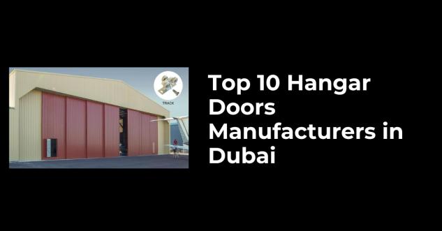 Top 10 Hangar Door Manufacturers in Dubai
